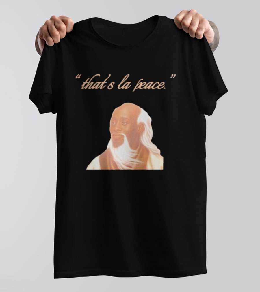 That's La Peace Master Oogway Kung Fu Panda T-Shirt