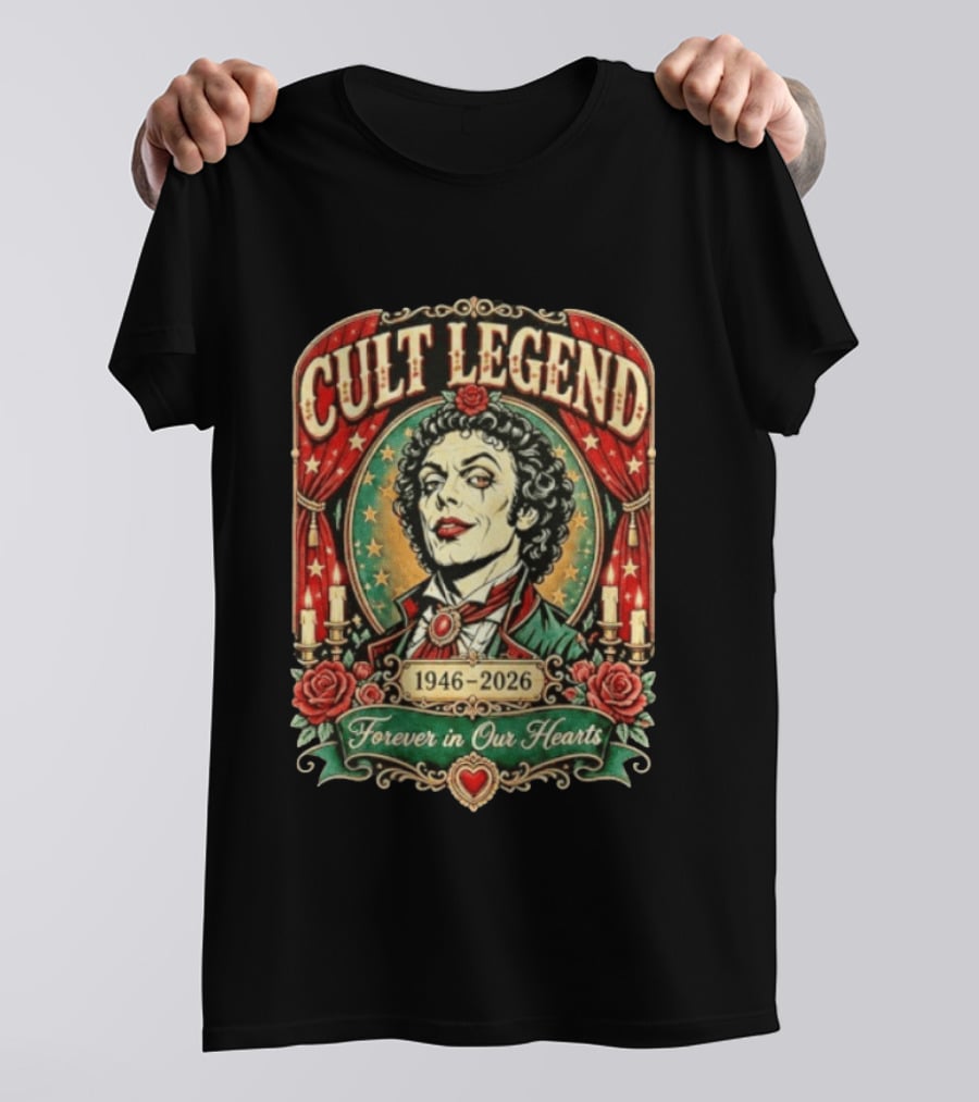 Cult Legend Tim Curry 1946 2026 Forever In Our Hearts T-Shirt
