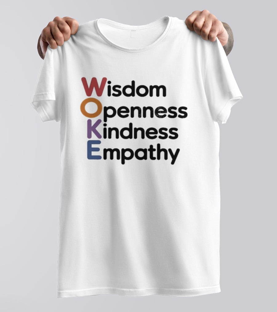 Woke Wisdom Openness Kindness Empathy Manifesto T-Shirt