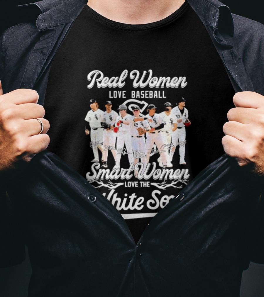 Real Women Love Baseball Smart Women Love The Chicago White Sox T-Shirt