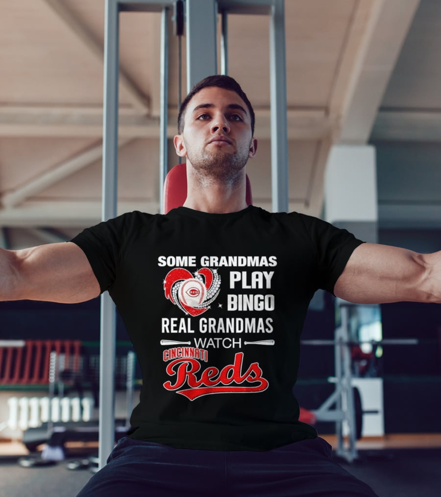 Cincinnati Reds Some Grandmas Play Bingo Real Grandmas Baseball T-Shirt