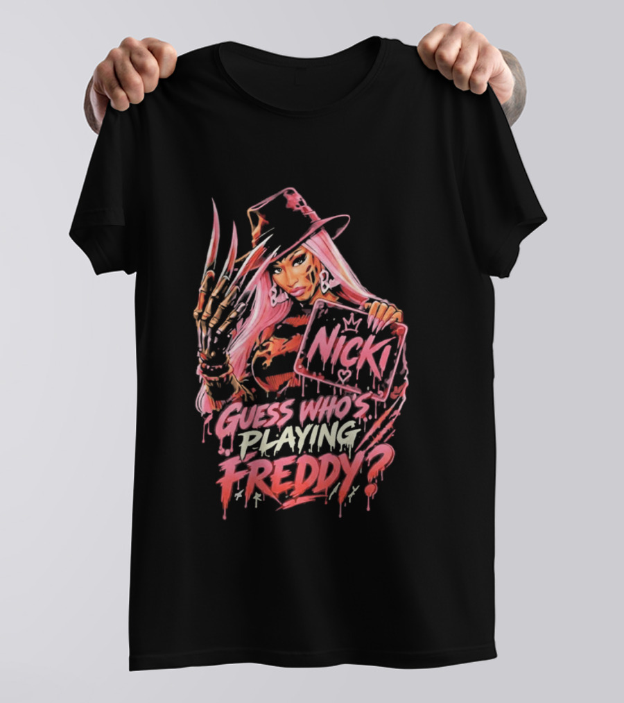 Nicki Guess Who's Playing Freddy T-Shirt