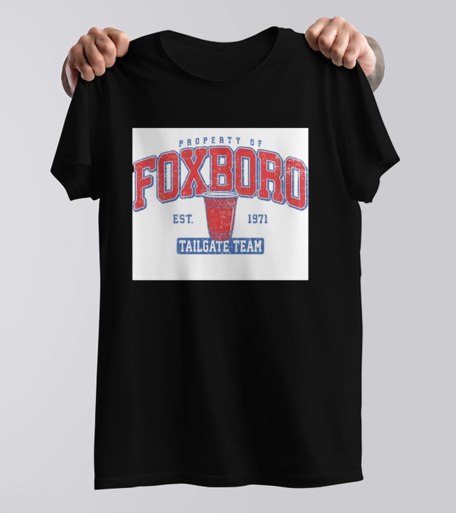 Property Of Foxboro Tailgate Team Est. 1971 Red Cup T-Shirt