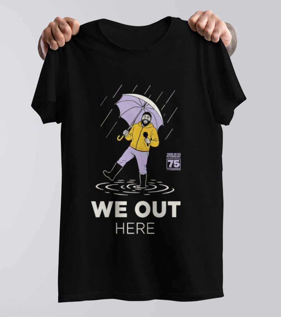 Hood News 75 We Out Here In The Rain Umbrella T-Shirt