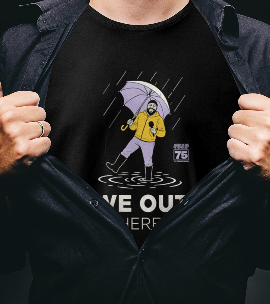 Hood News 75 We Out Here In The Rain Umbrella T-Shirt