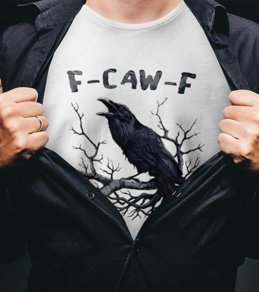 F Caw F Crow On Branch Sarcastic T-Shirt