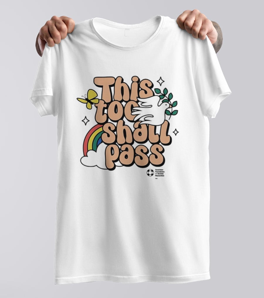 This Too Shall Pass Butterfly Rainbow Peaceful Message T-Shirt