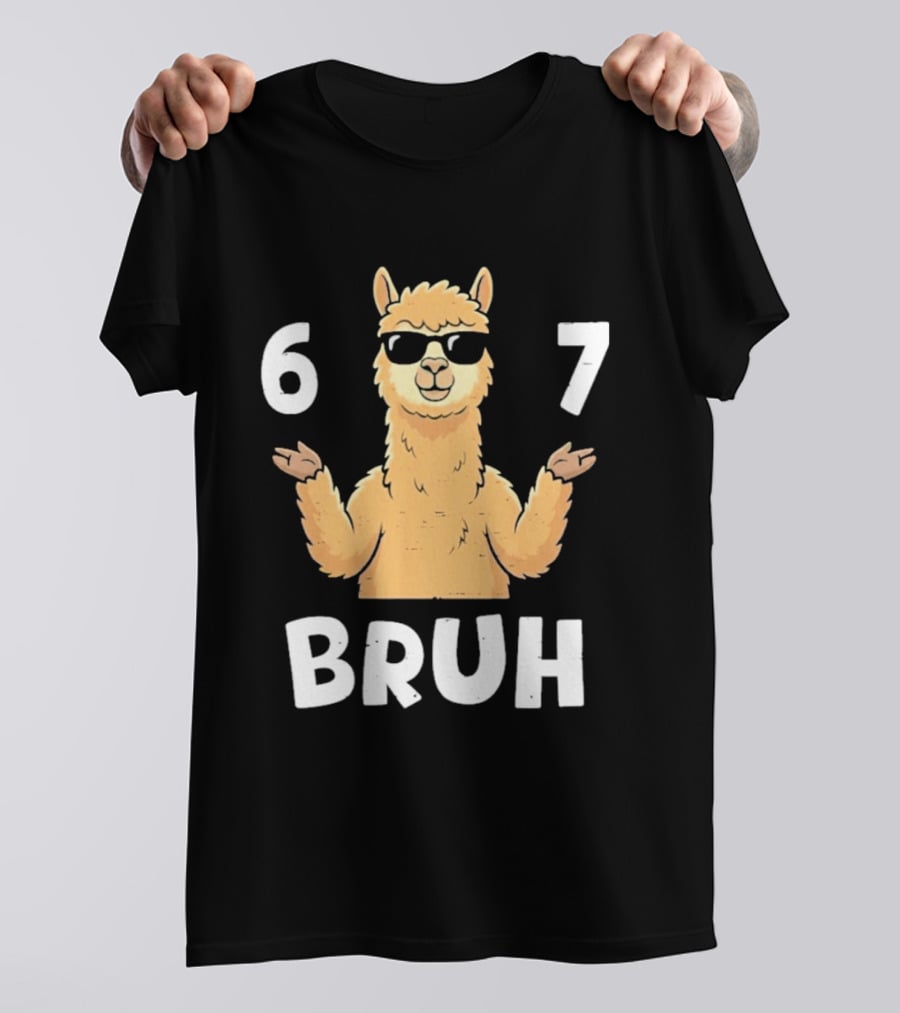 6 7 Bruh Llama Sunglasses Shrug T-Shirt