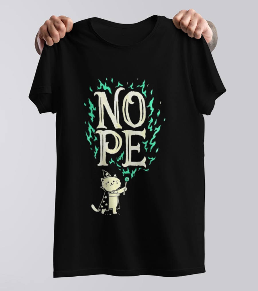 Nope Cat Wizard With Magic Wand And Flames T-Shirt