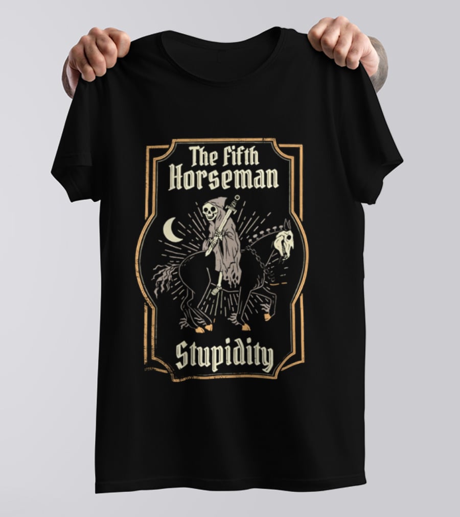 The Fifth Horseman Stupidity Moon Skeleton Rider T-Shirt