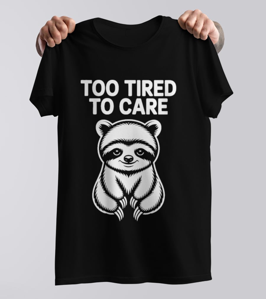 Too Tired To Care Raccoon T-Shirt