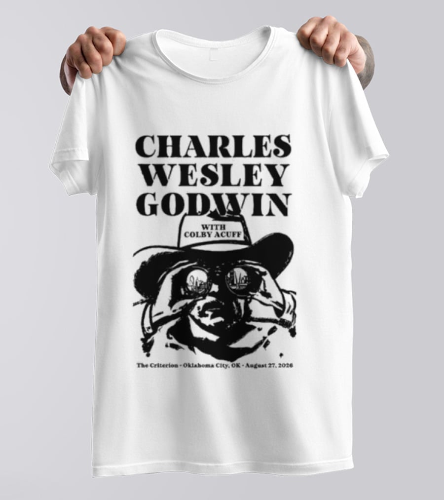 Charles Wesley Godwin And Colby Acuff Live At The Criterion Oklahoma City August 27 2026 T-Shirt