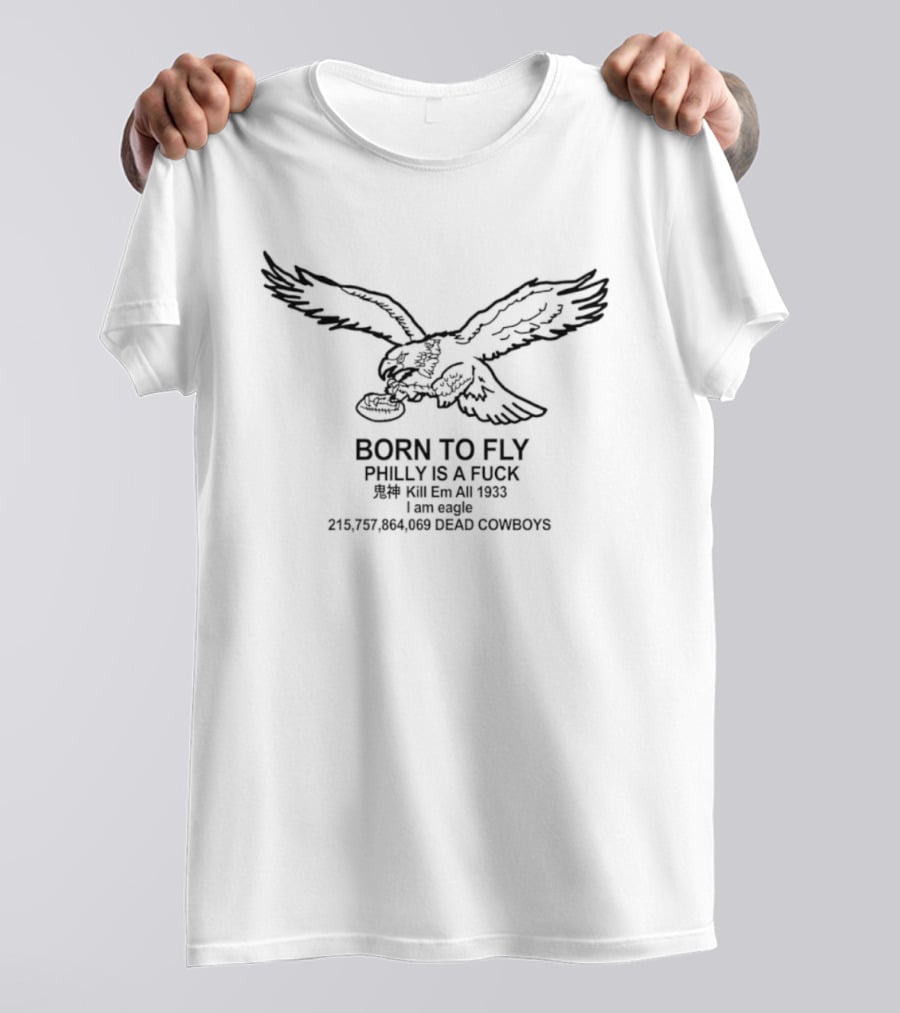 Born To Fly Eagle Philly 34 To 17 Dallas Cowboys T-Shirt