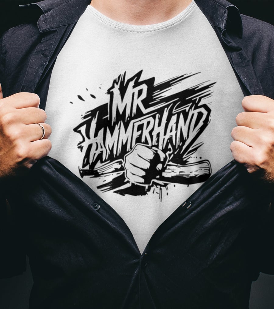 MR Hammerhand Powerful Fist Gripping Tool T-Shirt