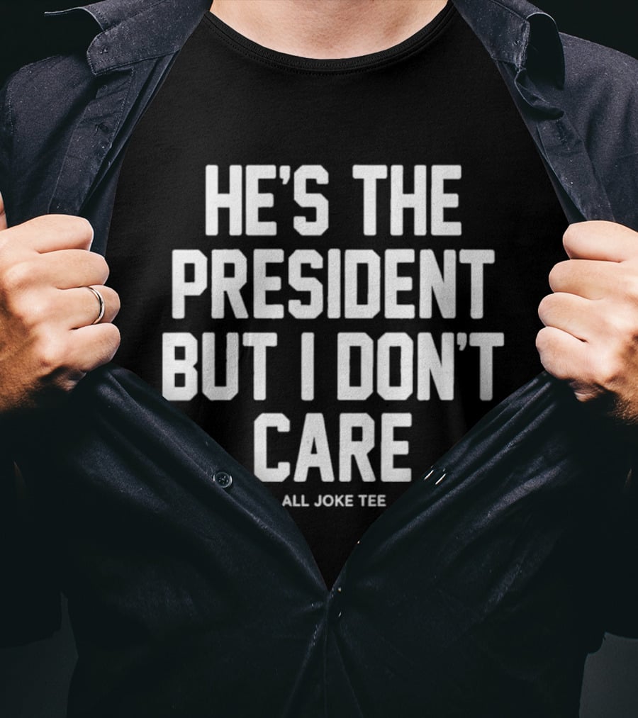 2026 Margo Price He's The President But I Don't Care T-Shirt