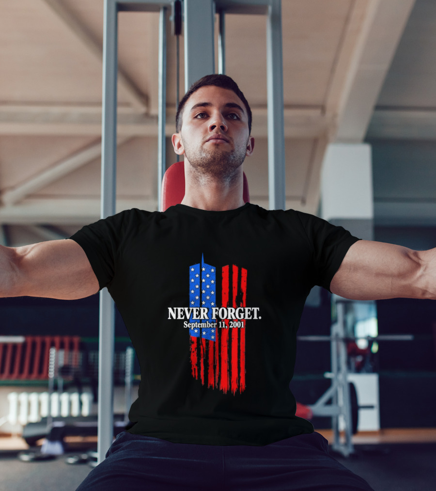 Never Forget September 11 2001 Memorial With American Flag Stars And Stripes Twin Towers T-Shirt