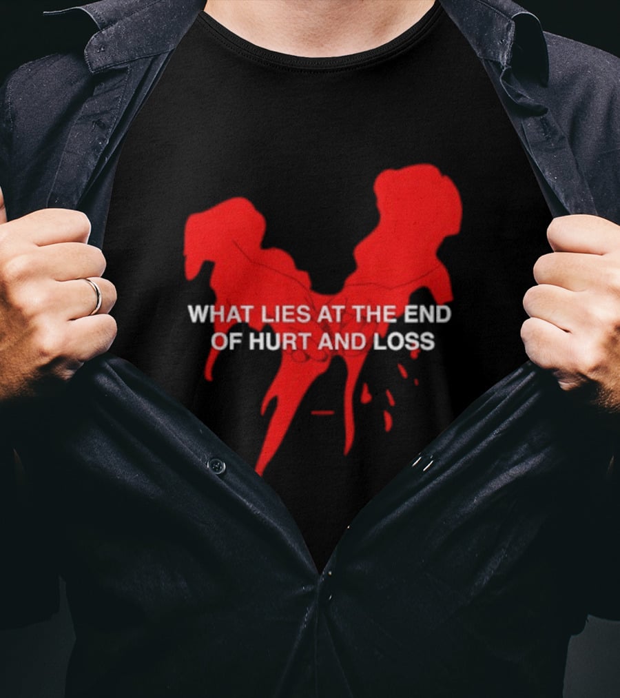 What Lies At The End Of Hurt And Loss Red Dripping Heart T-Shirt