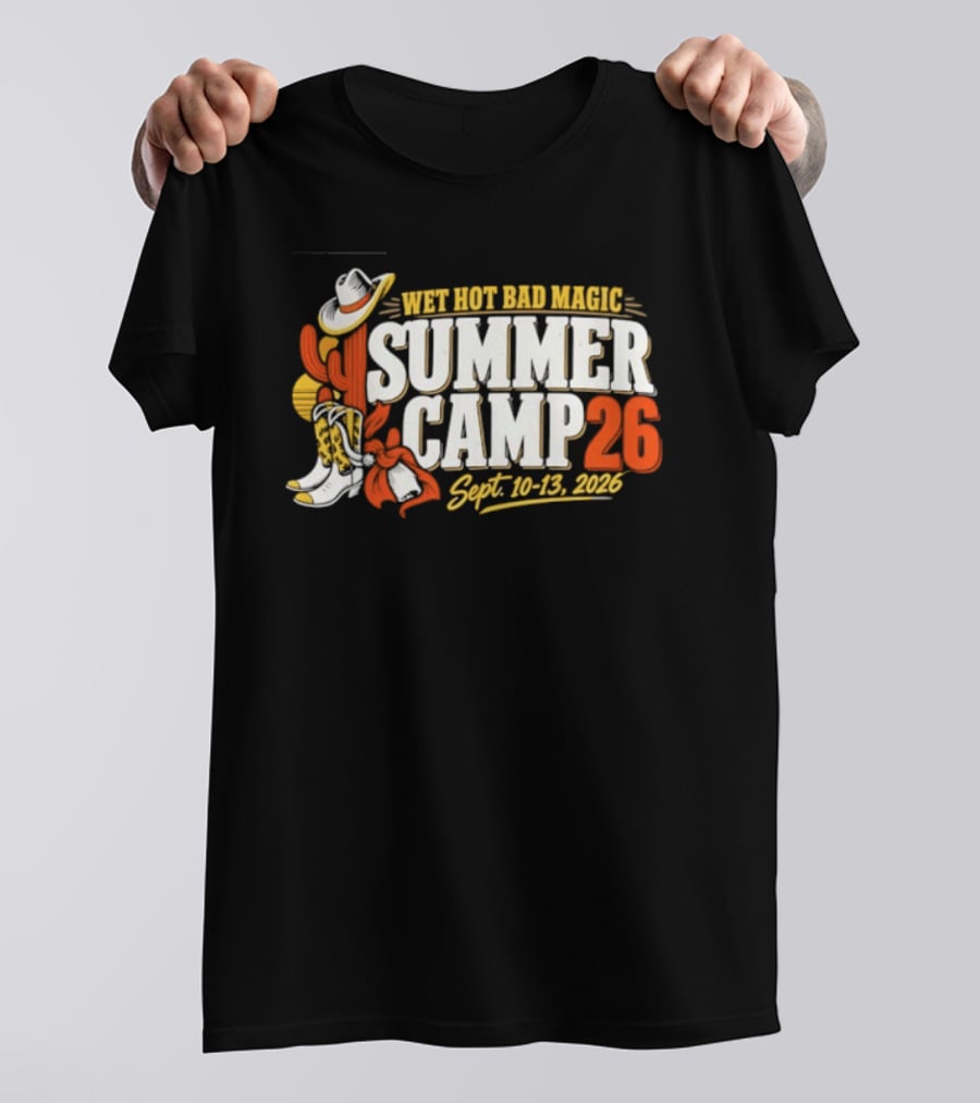 Wet Hot Bad Magic Summer Camp Sept 10 13 2026 Cowboy Hat Cactus Adventure T-Shirt