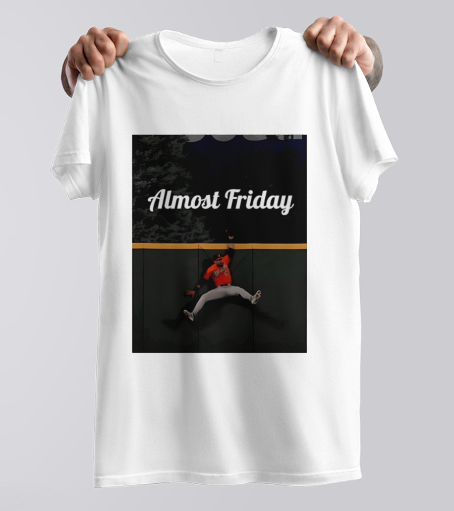 Almost Friday Colton Cowser Catch Walk Off Home Run T-Shirt