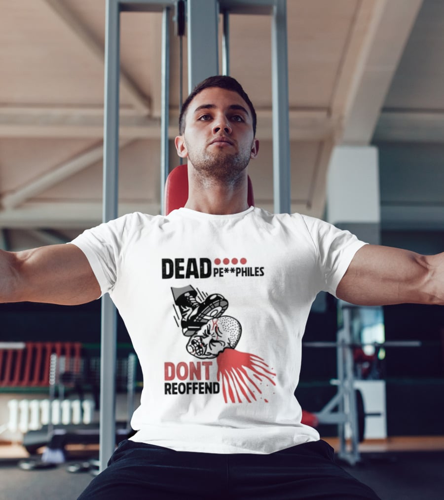 Dead Pedophiles Don't Reoffend T-Shirt