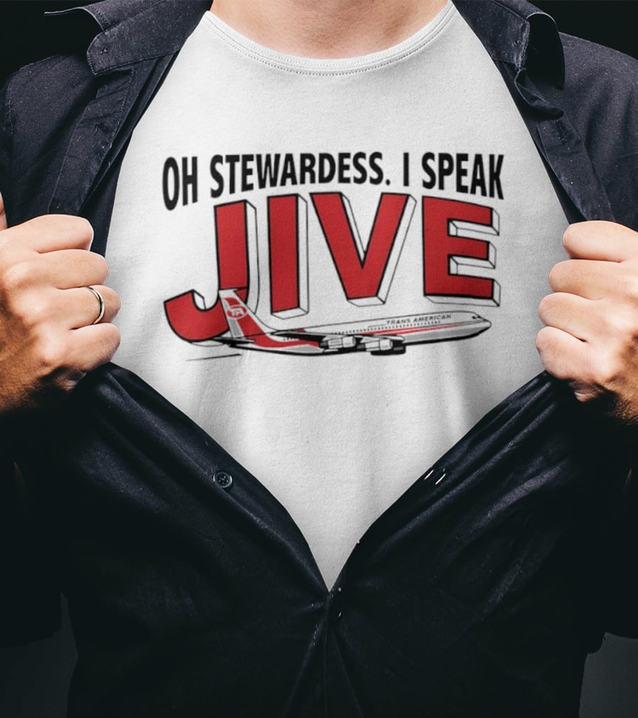 Oh Stewardess I Speak Jive Trans American Airplane T-Shirt