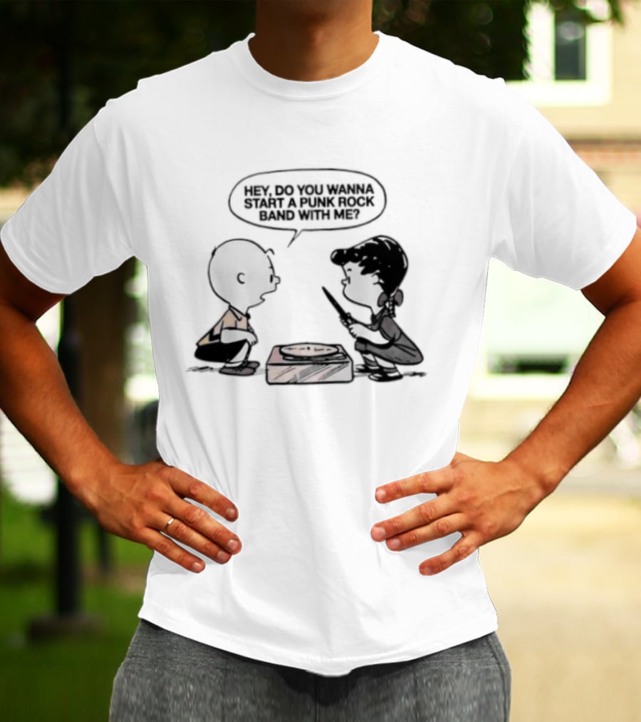 Peanuts Charlie Brown Lucy Van Pelt Hey Do You Wanna Start A Punk Rock Band With Me T-Shirt