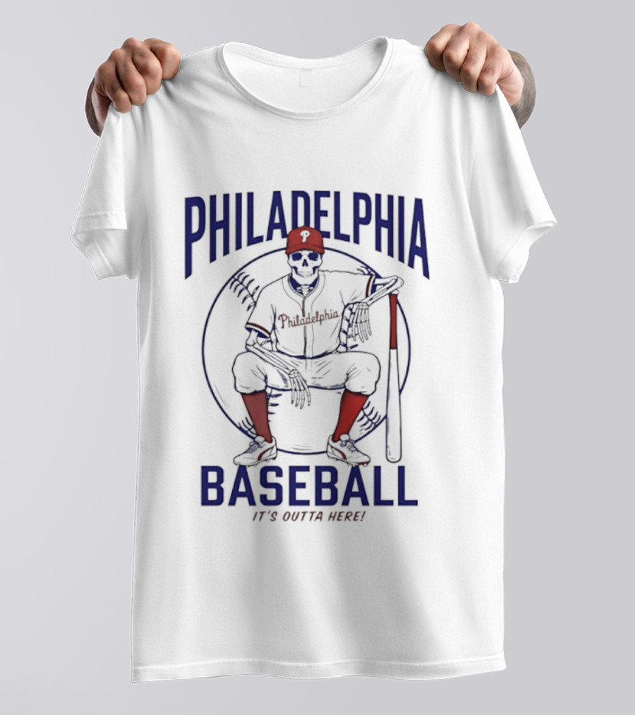 Philadelphia Baseball Skeleton It's Outta Here T-Shirt