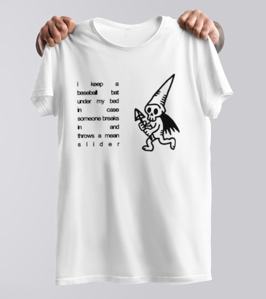 I Keep A Baseball Bat Under My Bed In Case Someone Breaks In And Throws A Mean Slider Funny Gnome T-Shirt