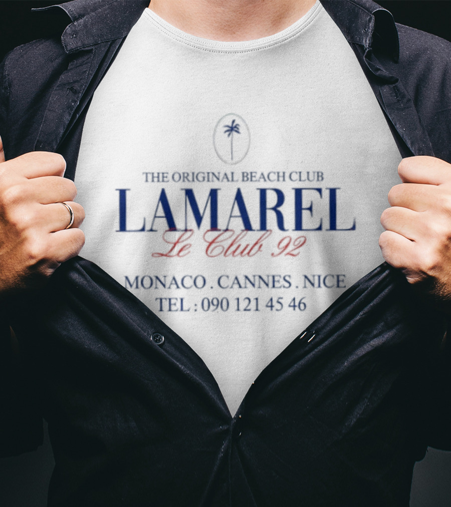 The Original Beach Club Lamarel Le Club 92 Monaco Cannes Nice Tel 690 121 45 46 T-Shirt