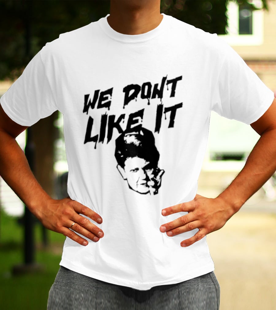 We Don't Like It Pointing Finger Disapproval Uppercase Text With Face T-Shirt