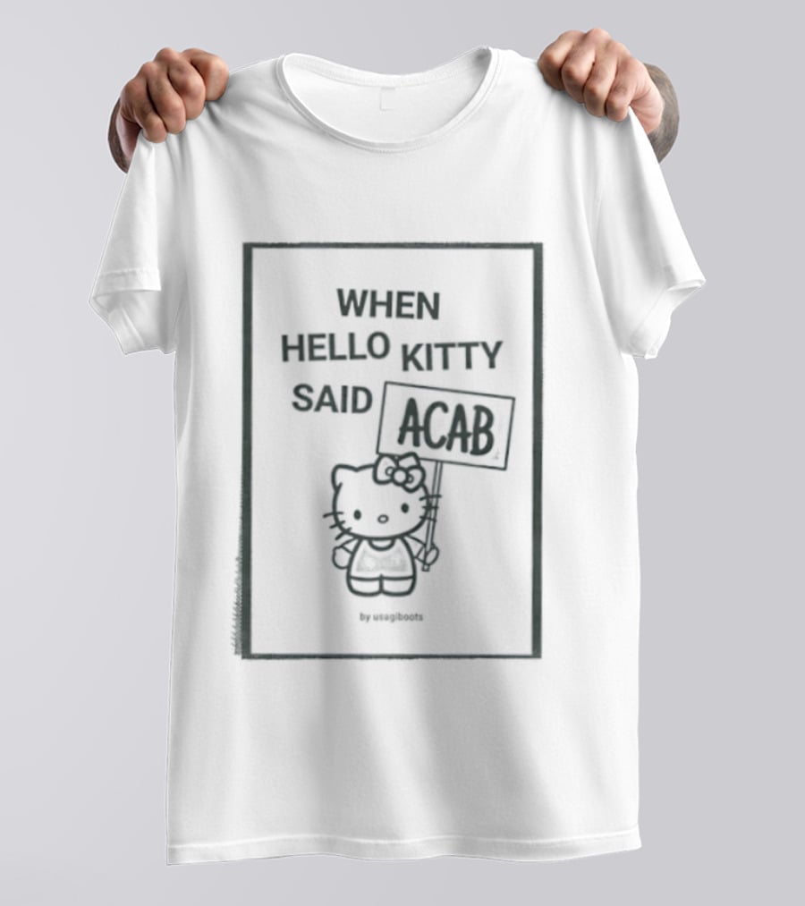 When Hello Kitty Said ACAB Usagiboots T-Shirt