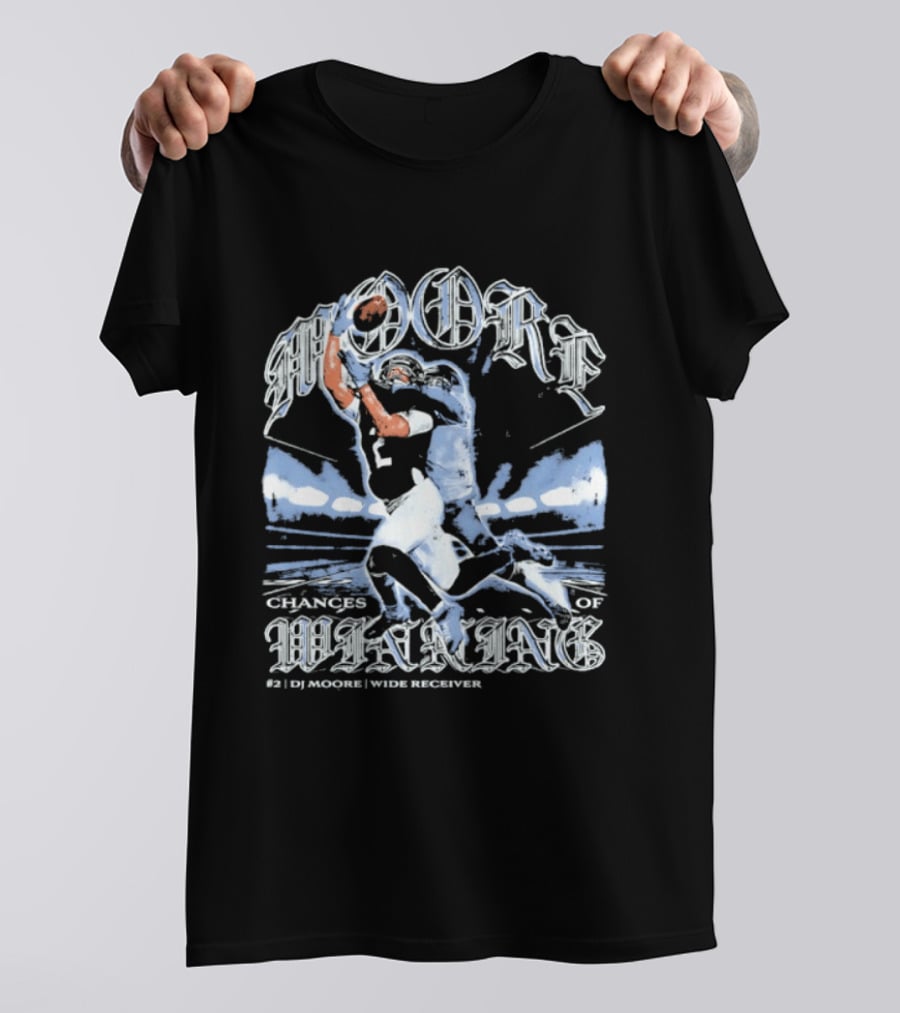 D.J. Moore Chicago Bears Catch Chances Of Winning Wide Receiver T-Shirt