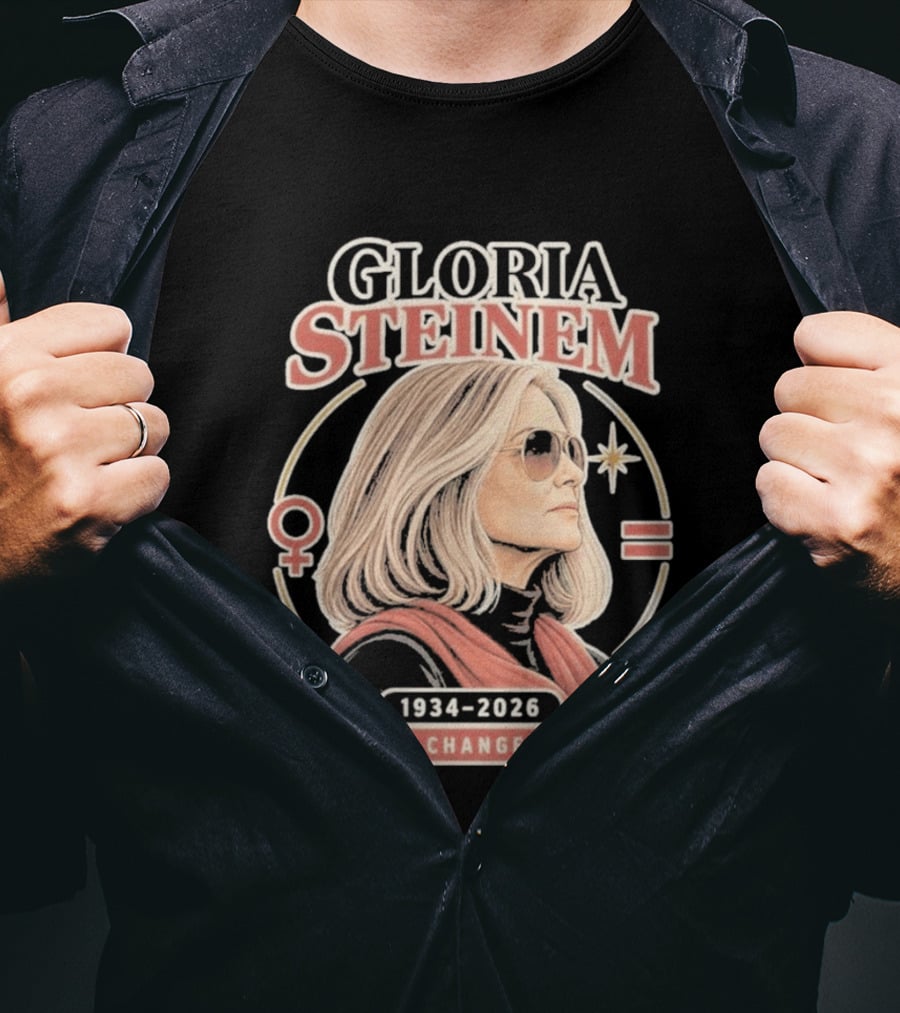 Gloria Steinem Her Voice Changed History 1934 2026 Feminist Symbolic T-Shirt