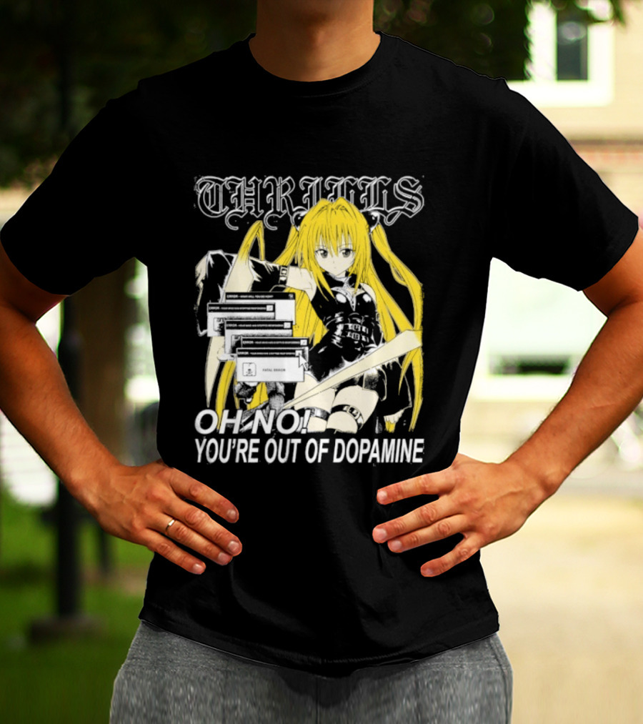 THRILLS Fatal Error Oh No You're Out Of Dopamine Anime Girl T-Shirt
