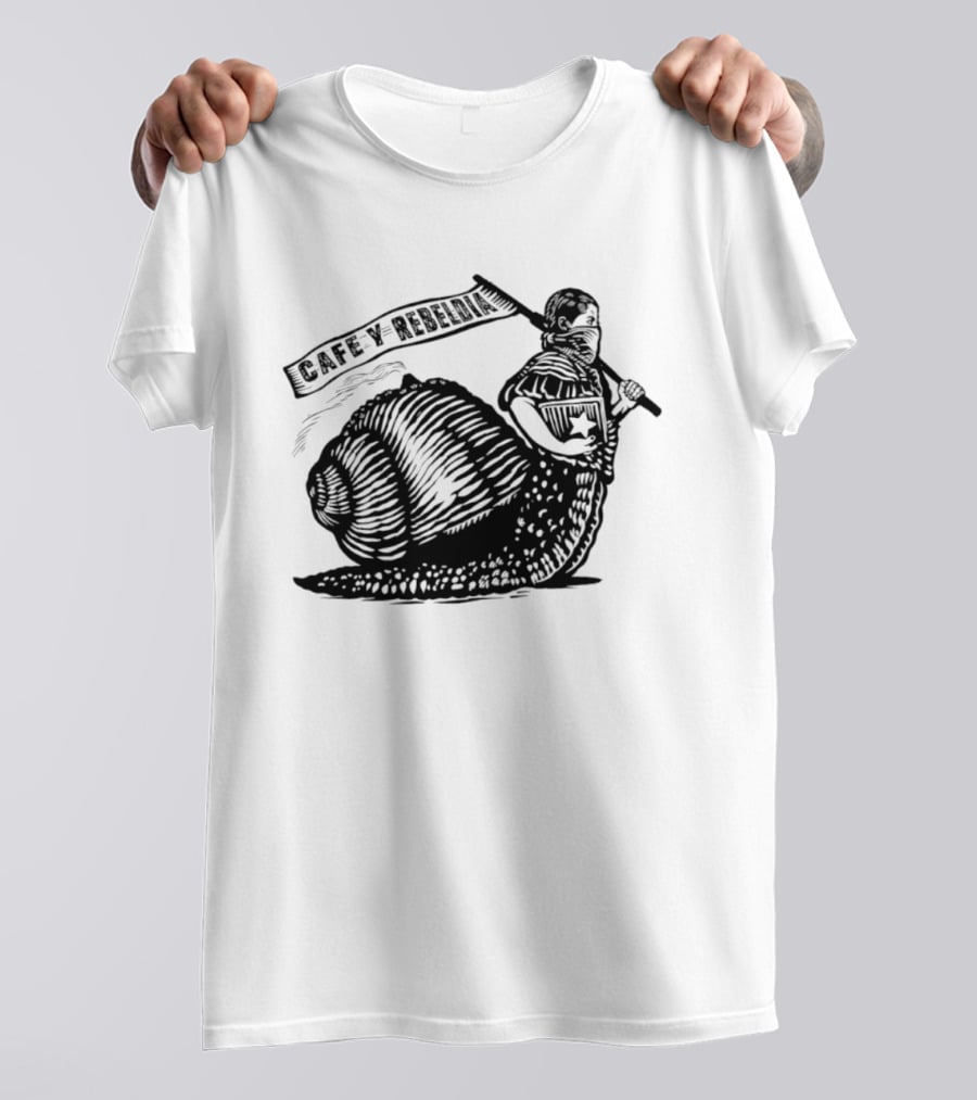 Cafe Y Rebeldia Zapatista Snail With Coffee And Revolutionary Banner T-Shirt