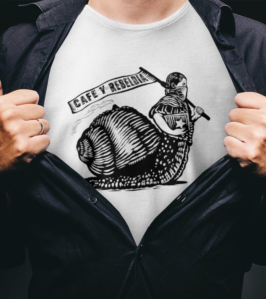 Cafe Y Rebeldia Zapatista Snail With Coffee And Revolutionary Banner T-Shirt