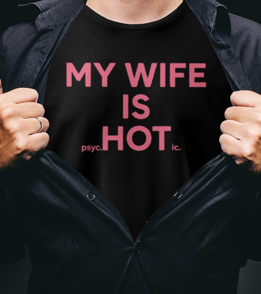 My Wife Is Psychic Hot T-Shirt