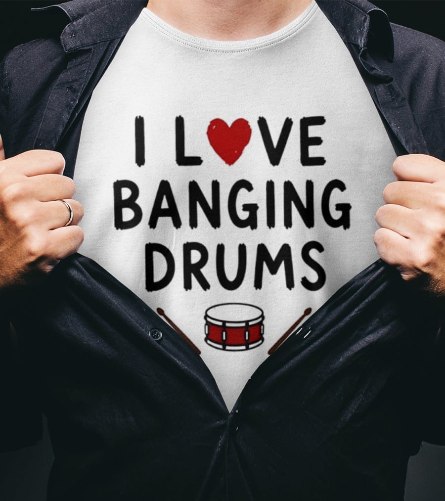 I Love Banging Drums Heart Red Snare Drummer T-Shirt