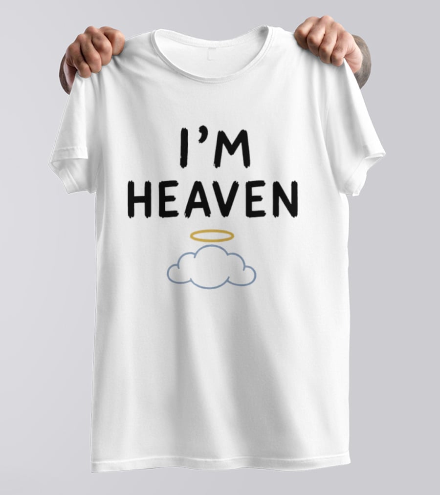 I'm Heaven Angel Clouds Halo T-Shirt
