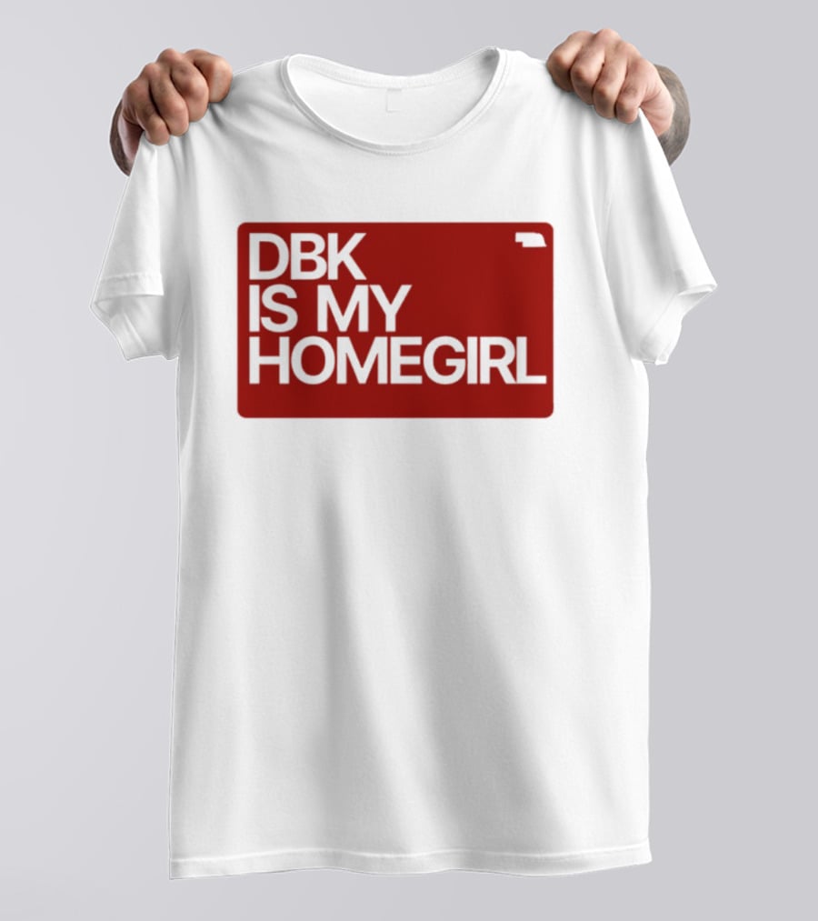 BDK Is My Homegirl Lincoln Nebraska T-Shirt