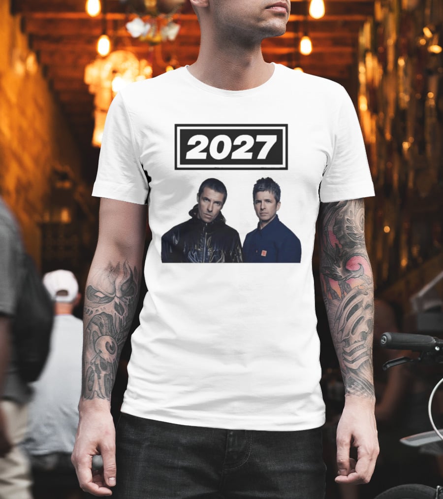 Noel Gallagher Oasis 2027 Tour Liam Gallagher T-Shirt
