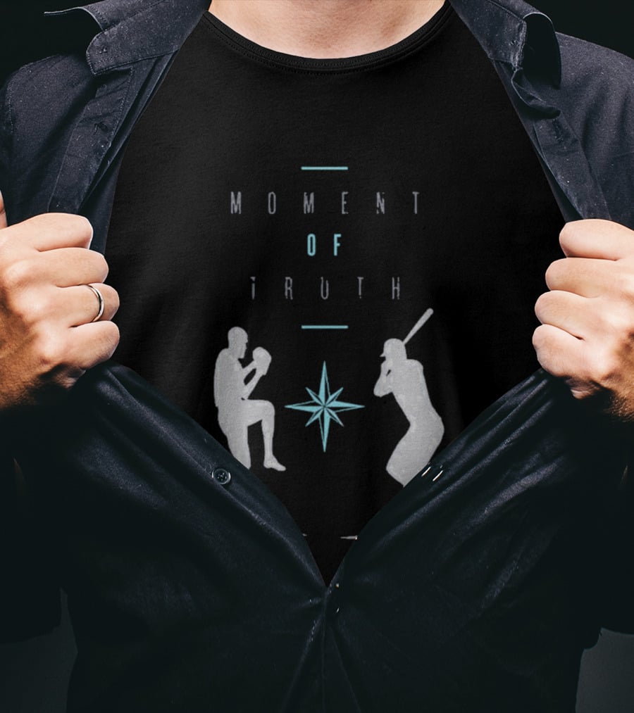 2026 Seattle Mariners Moment Of Truth Baseball Showdown T-Shirt