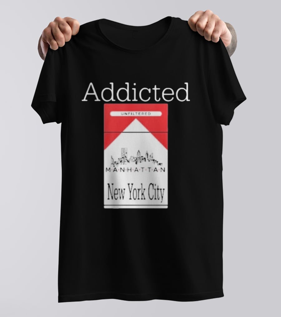 Addicted Unfiltered Manhattan New York City Pack T-Shirt