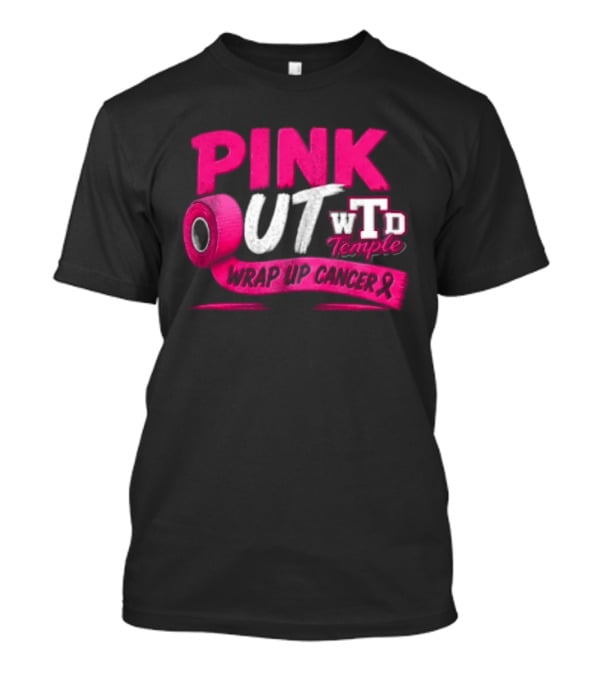 PINK OUT WTD Temple Wrap Up Cancer Awareness Event T-Shirt