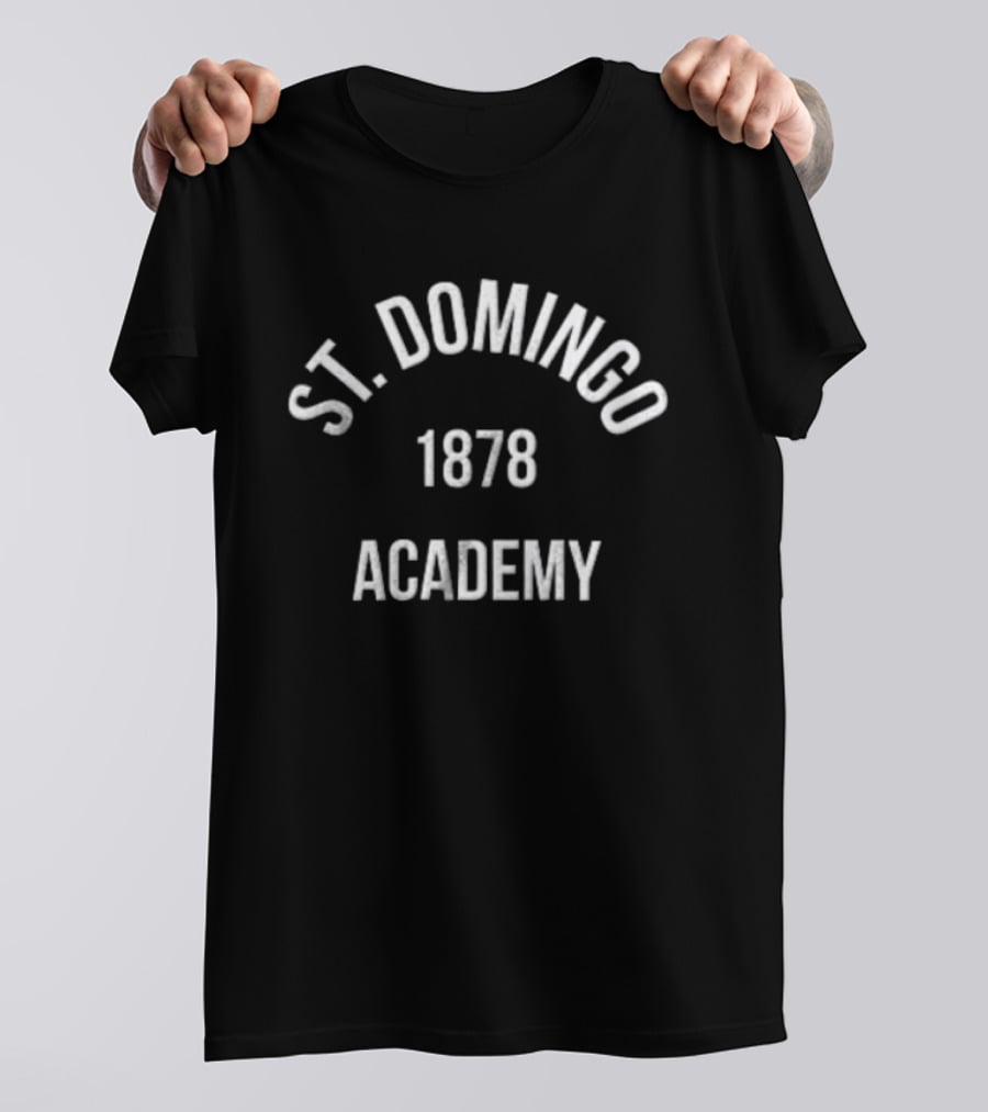 St. Domingo Academy 1878 T-Shirt