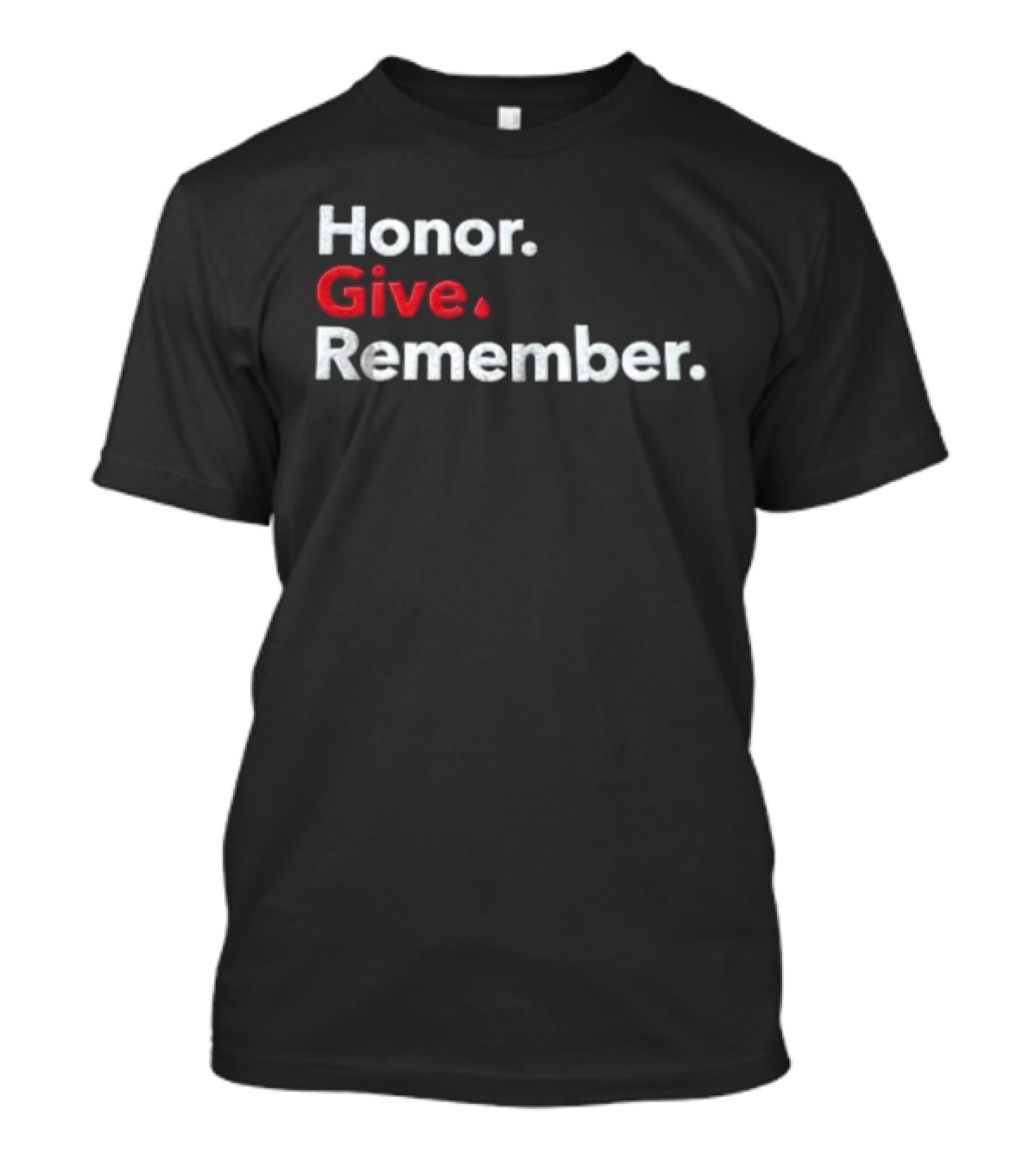 Honor Give Remember Blood Donation Awareness T-Shirt