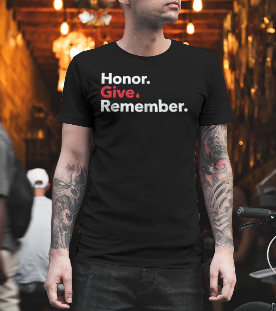 Honor Give Remember Blood Donation Awareness T-Shirt
