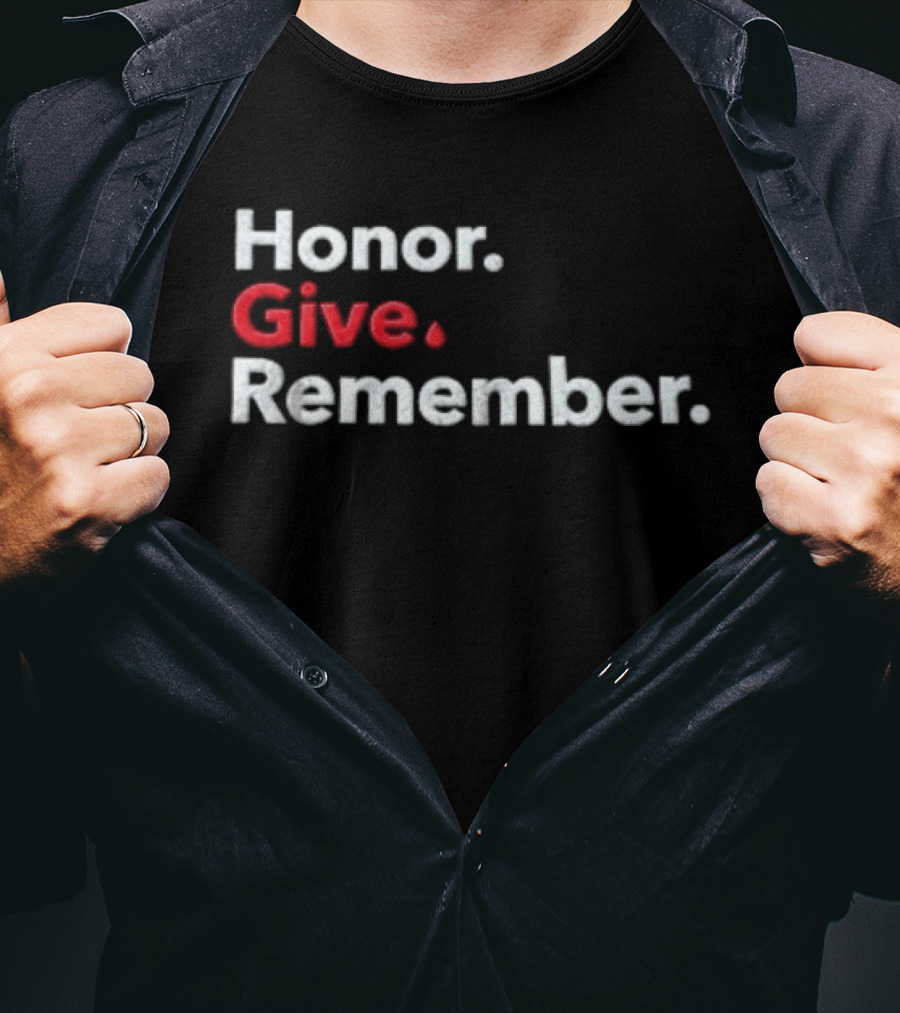 Honor Give Remember Blood Donation Awareness T-Shirt