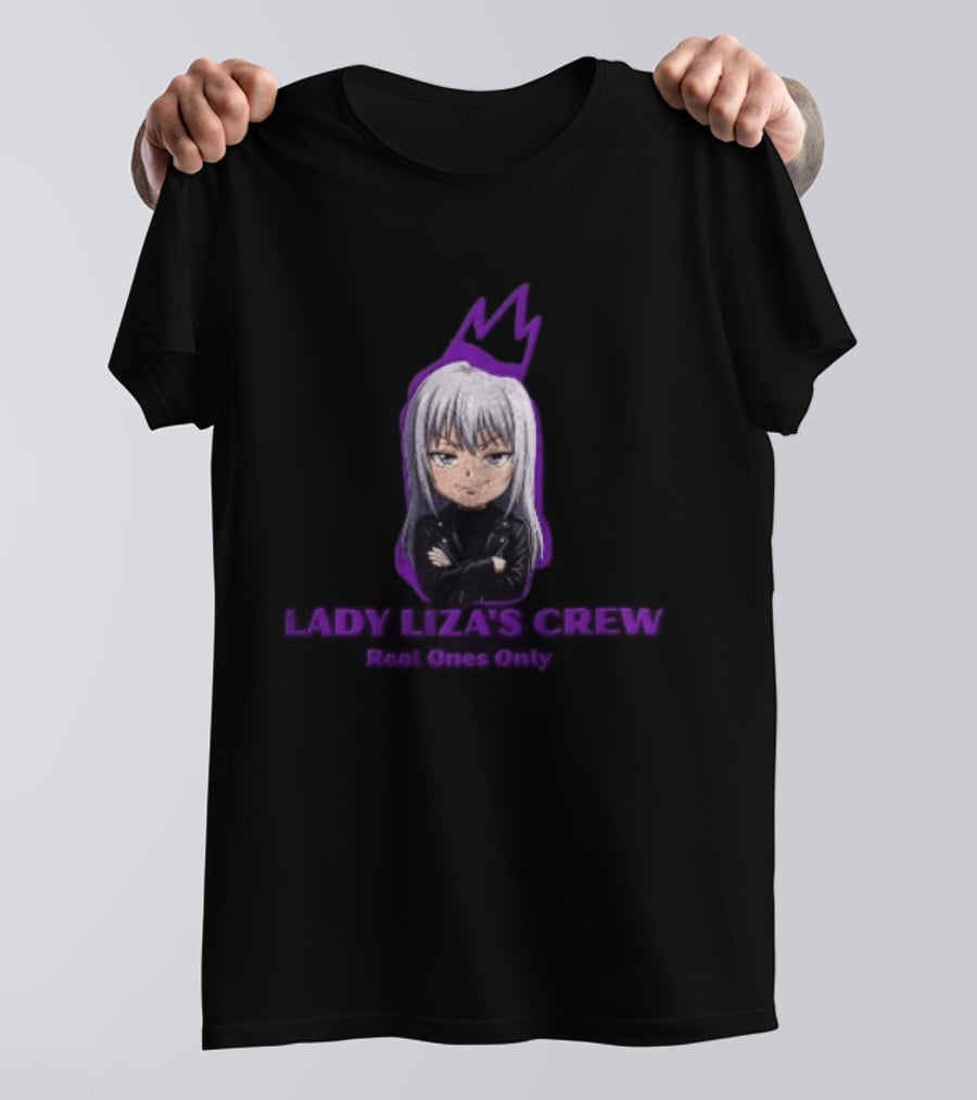 Baby Mafia Lady Liza's Crew Anime Character Real One Only T-Shirt