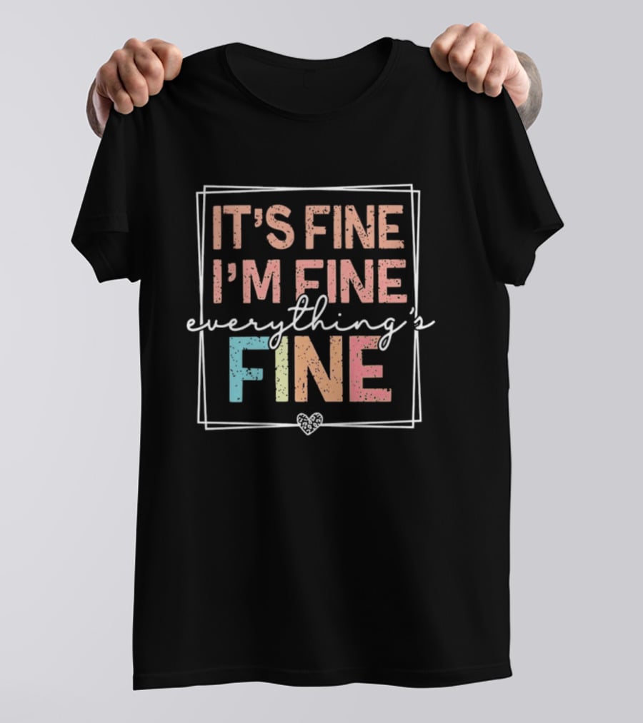 It's Fine I'm Fine Everything's Fine Retro Pastel T-Shirt